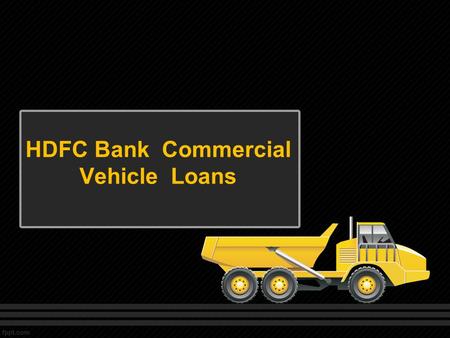 HDFC Bank Commercial Vehicle Loans. About Us Get HDFC Vehicle Loan with lowest interest rates and instant approval from Logintoloans.com. Fill the form.