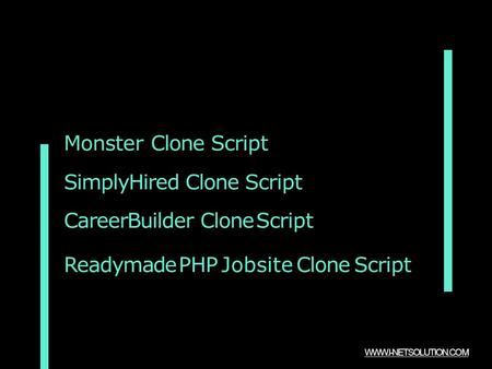 Monster Clone Script SimplyHired Clone Script CareerBuilder Clone Script Readymade PHP Jobsite Clone Script