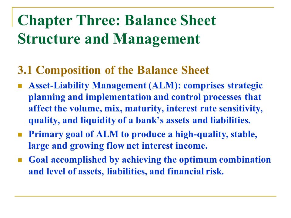 Chapter Three: Balance Sheet Structure and Management 3.1 Composition of  the Balance Sheet Asset-Liability Management (ALM): comprises strategic  planning. - ppt download