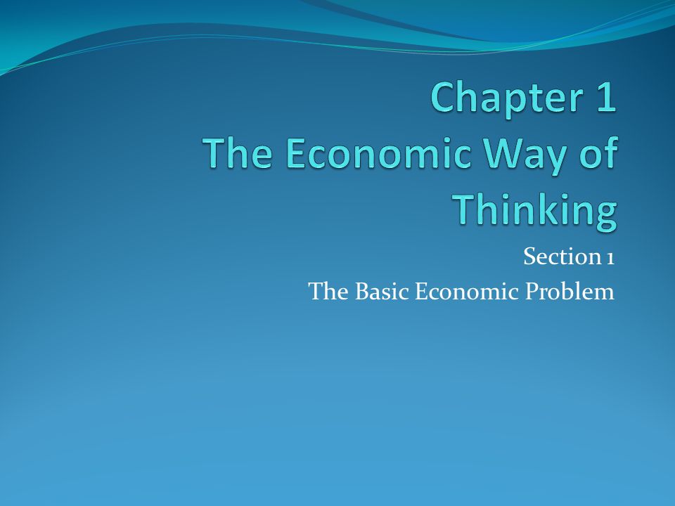 PPT - The Economic Way of Thinking PowerPoint Presentation, free download - ID:5991136