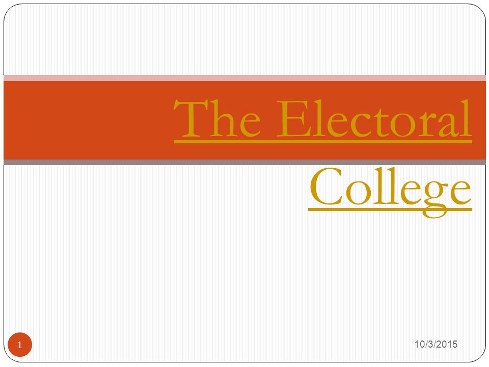 The Electoral College 4 22 Ppt Download The Electoral College 4 22 Ppt Download