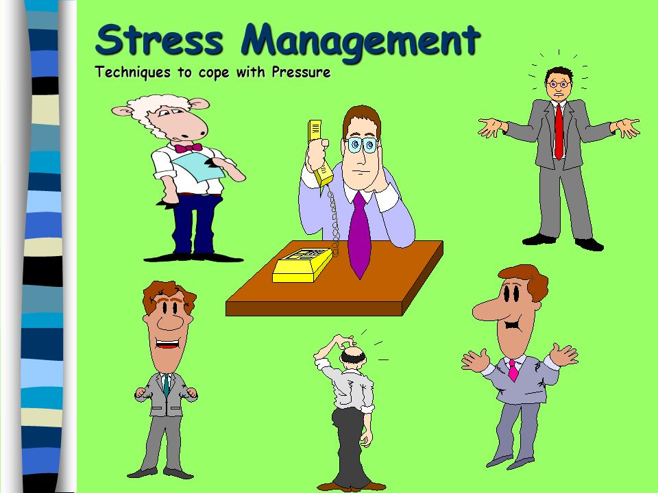 Stress Management Techniques to cope with Pressure. - ppt download
