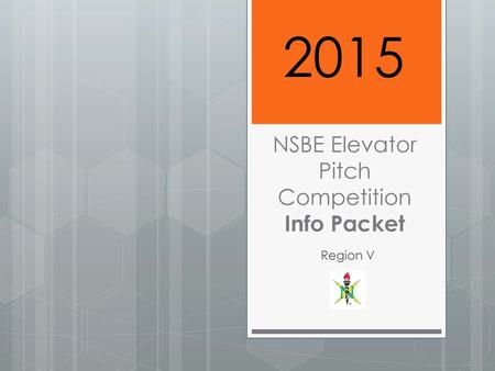 NSBE Elevator Pitch Competition Info Packet