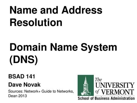 Name and Address Resolution Domain Name System (DNS)
