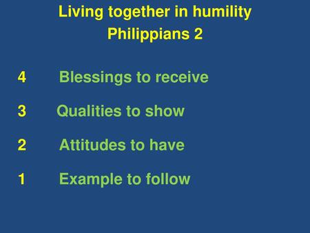 Living together in humility Philippians 2