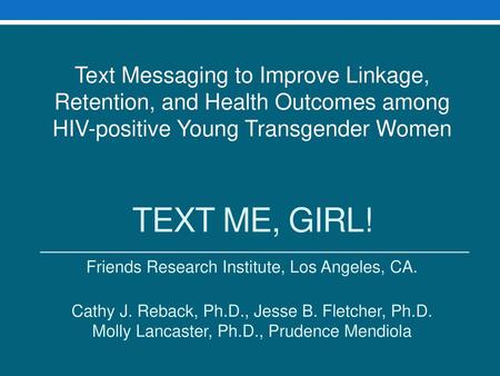 HIV-positive Young Transgender Women Text Me, Girl!