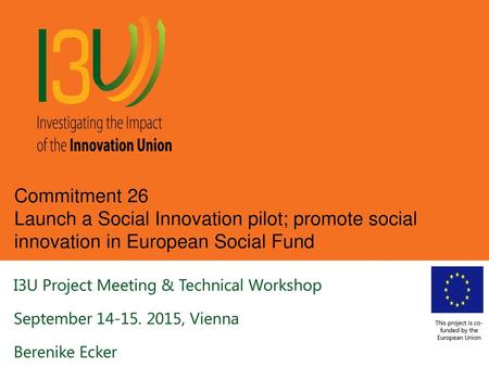 I3U Project Meeting & Technical Workshop September , Vienna