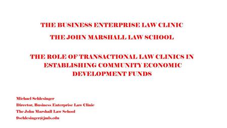 THE BUSINESS ENTERPRISE LAW CLINIC THE JOHN MARSHALL LAW SCHOOL