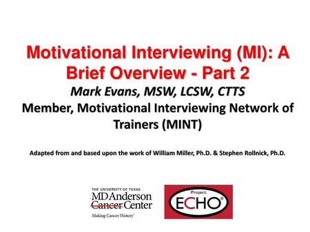 Motivational Interviewing (MI): A Brief Overview - Part 2