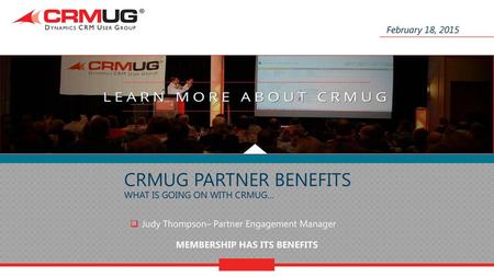 CRMUG Partner Benefits What is Going on with CRMUG…