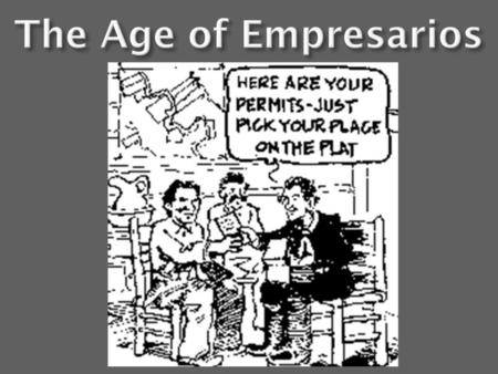 The Age of Empresarios.