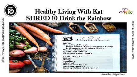 Healthy Living With Kat SHRED 10 Drink the Rainbow