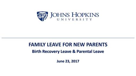Birth Recovery Leave & Parental Leave June 23, 2017