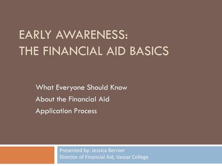 Early Awareness: The Financial Aid Basics