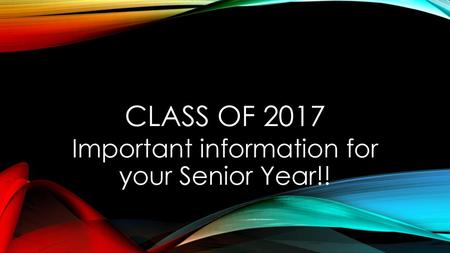 Important information for your Senior Year!!