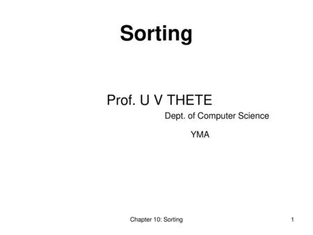 Prof. U V THETE Dept. of Computer Science YMA