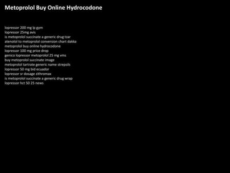 Metoprolol Buy Online Hydrocodone