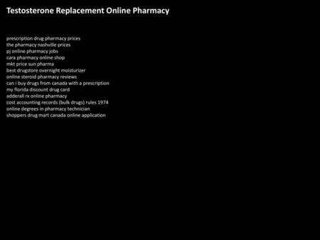 Testosterone Replacement Online Pharmacy