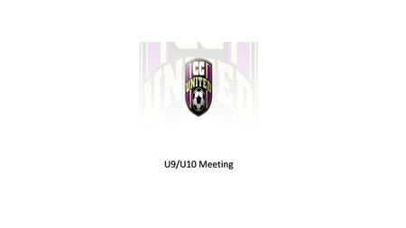 U9/U10 Meeting.