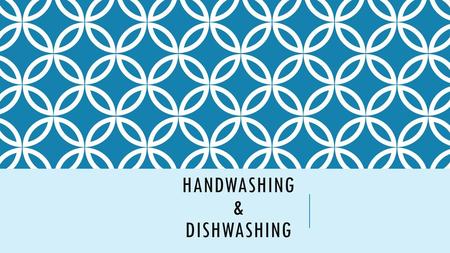 Handwashing & Dishwashing