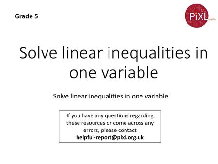 Solve linear inequalities in one variable