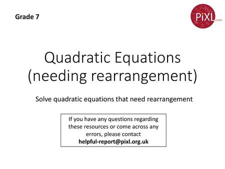 Quadratic Equations (needing rearrangement)