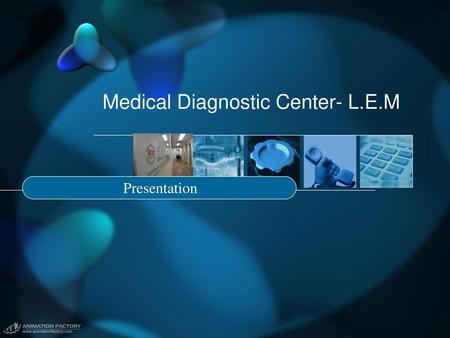 Medical Diagnostic Center- L.E.M