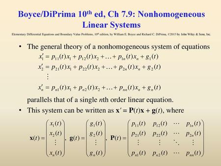 Boyce/DiPrima 10th ed, Ch 7.9: Nonhomogeneous Linear Systems Elementary Differential Equations and Boundary Value Problems, 10th edition, by William E.
