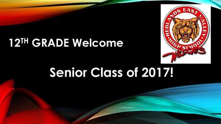 12th Grade Welcome Senior Class of 2017!.