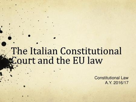 The Italian Constitutional Court and the EU law