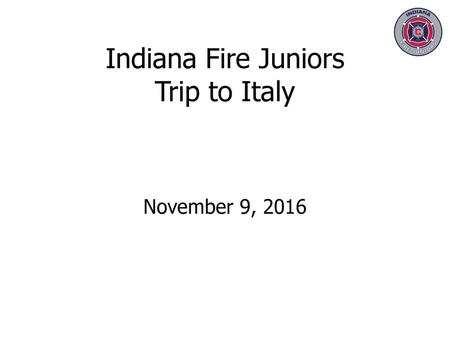 Indiana Fire Juniors Trip to Italy