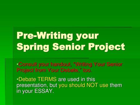 Pre-Writing your Spring Senior Project