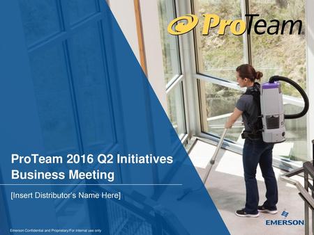 ProTeam 2016 Q2 Initiatives Business Meeting