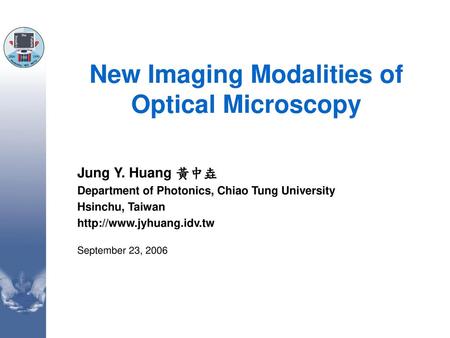 New Imaging Modalities of Optical Microscopy