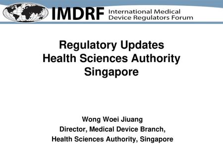 Regulatory Updates Health Sciences Authority Singapore