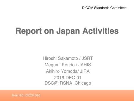 Report on Japan Activities