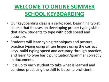 WELCOME TO ONLINE SUMMER SCHOOL KEYBOARDING