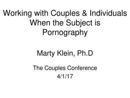 Working with Couples & Individuals When the Subject is Pornography