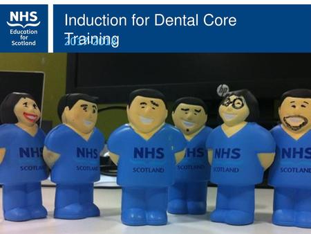 Induction for Dental Core Training