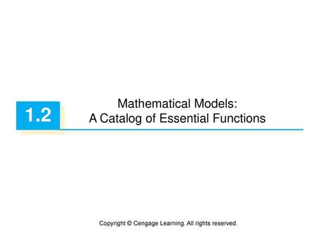 1.2 Mathematical Models: A Catalog of Essential Functions