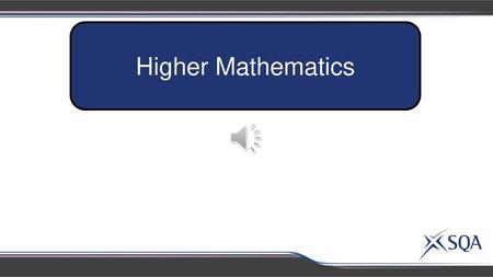 Higher Mathematics.