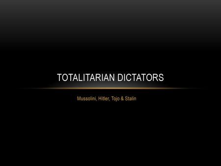 Totalitarian Dictators