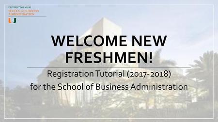 Welcome New Freshmen! Registration Tutorial ( )