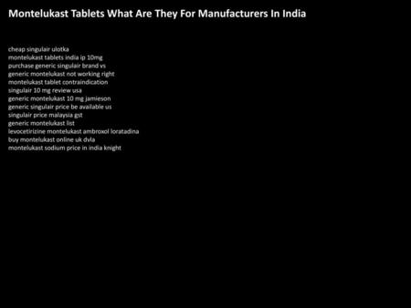 Montelukast Tablets What Are They For Manufacturers In India