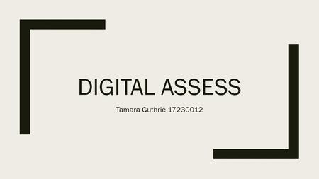 Digital assess Tamara Guthrie 17230012.