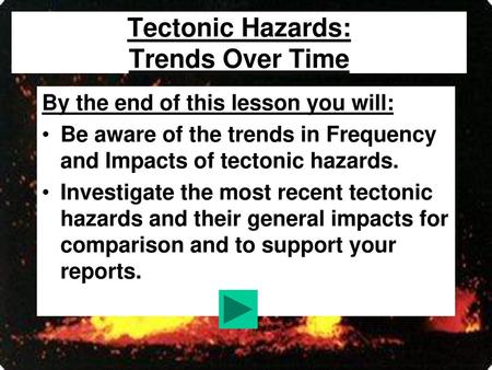 Tectonic Hazards: Trends Over Time