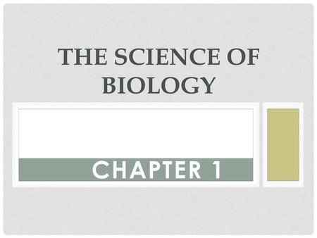 The Science of Biology Chapter 1.
