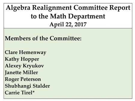 Algebra Realignment Committee Report to the Math Department