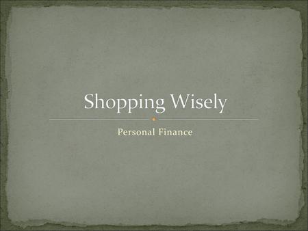 Shopping Wisely Personal Finance.