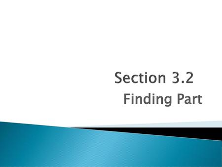 Section 3.2 Finding Part.